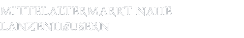 Mittelaltermarkt Lanzenhäusern