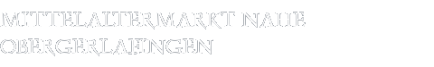 Mittelaltermarkt Obergerlafingen