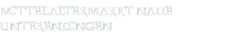 Mittelaltermarkt Unterendingen