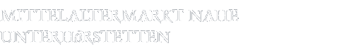 Mittelaltermarkt Unterhörstetten